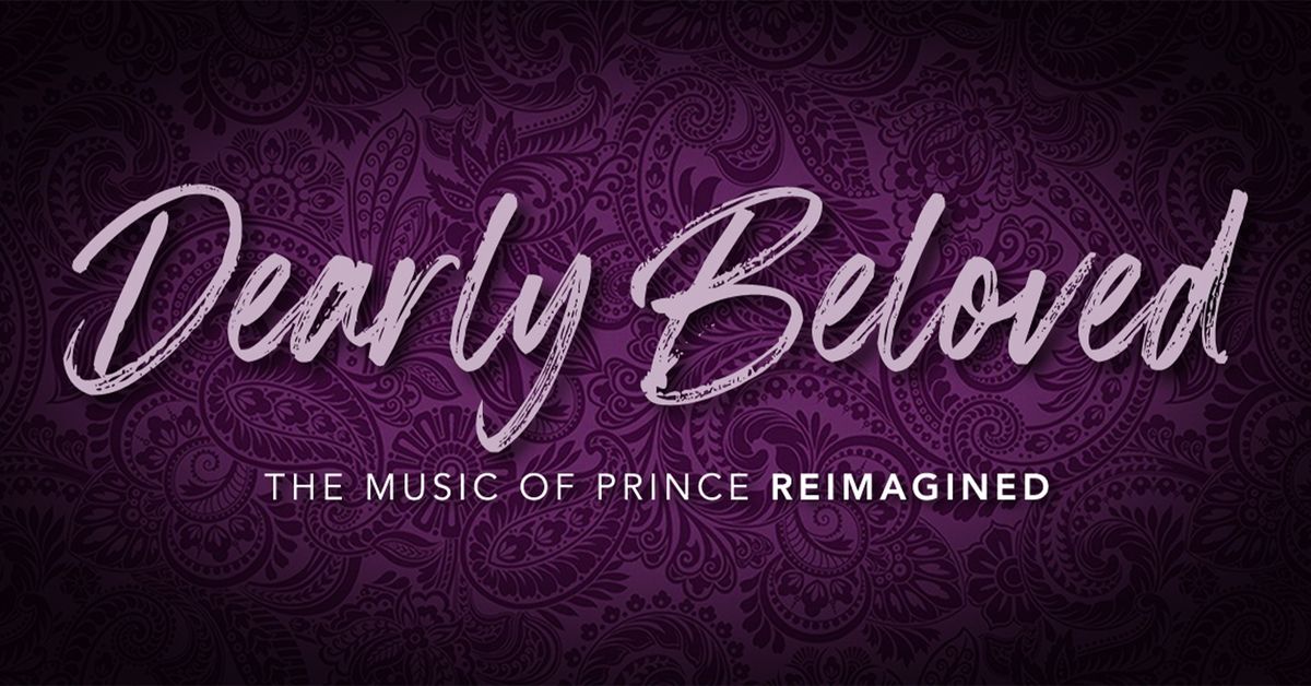 DEARLY BELOVED - The Music of Prince Reimagined