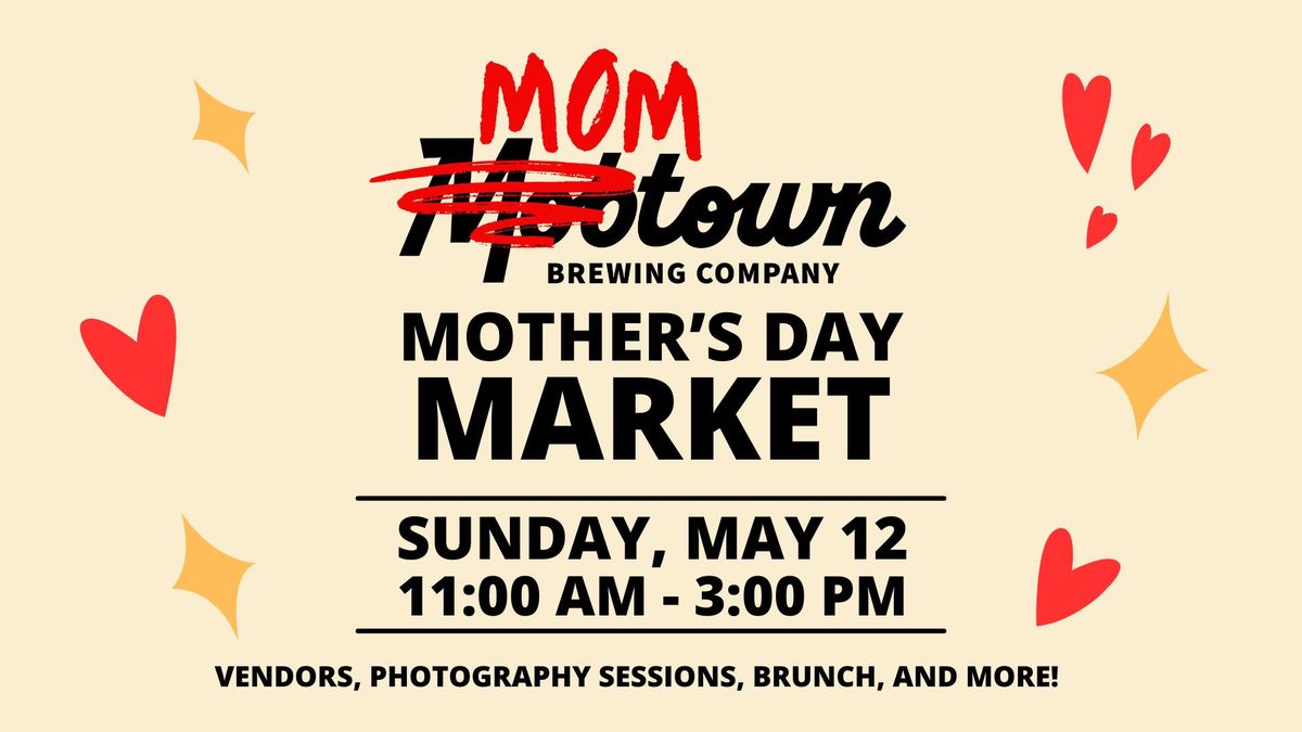 MOMtown: Mother's Day Market