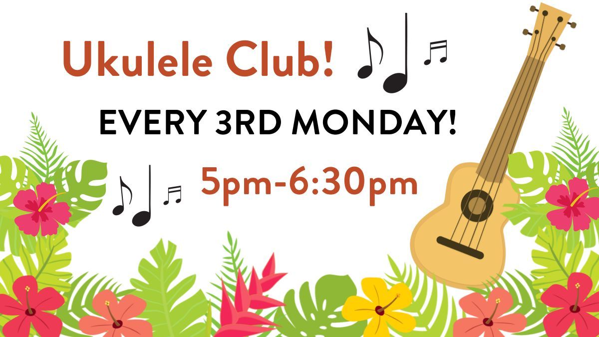 Ukulele Club!