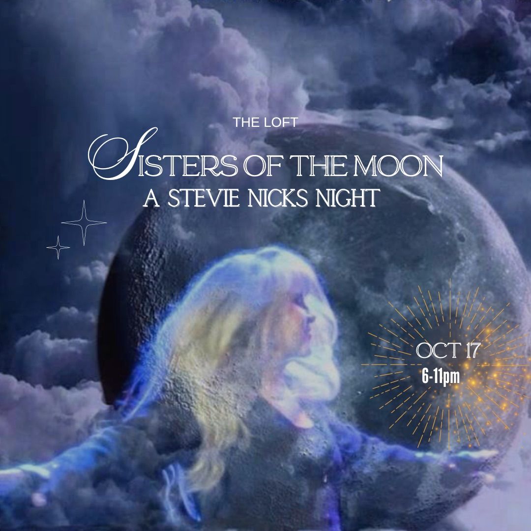 STEVIE NICKS NIGHT\ud83c\udf19Sisters of the Moon