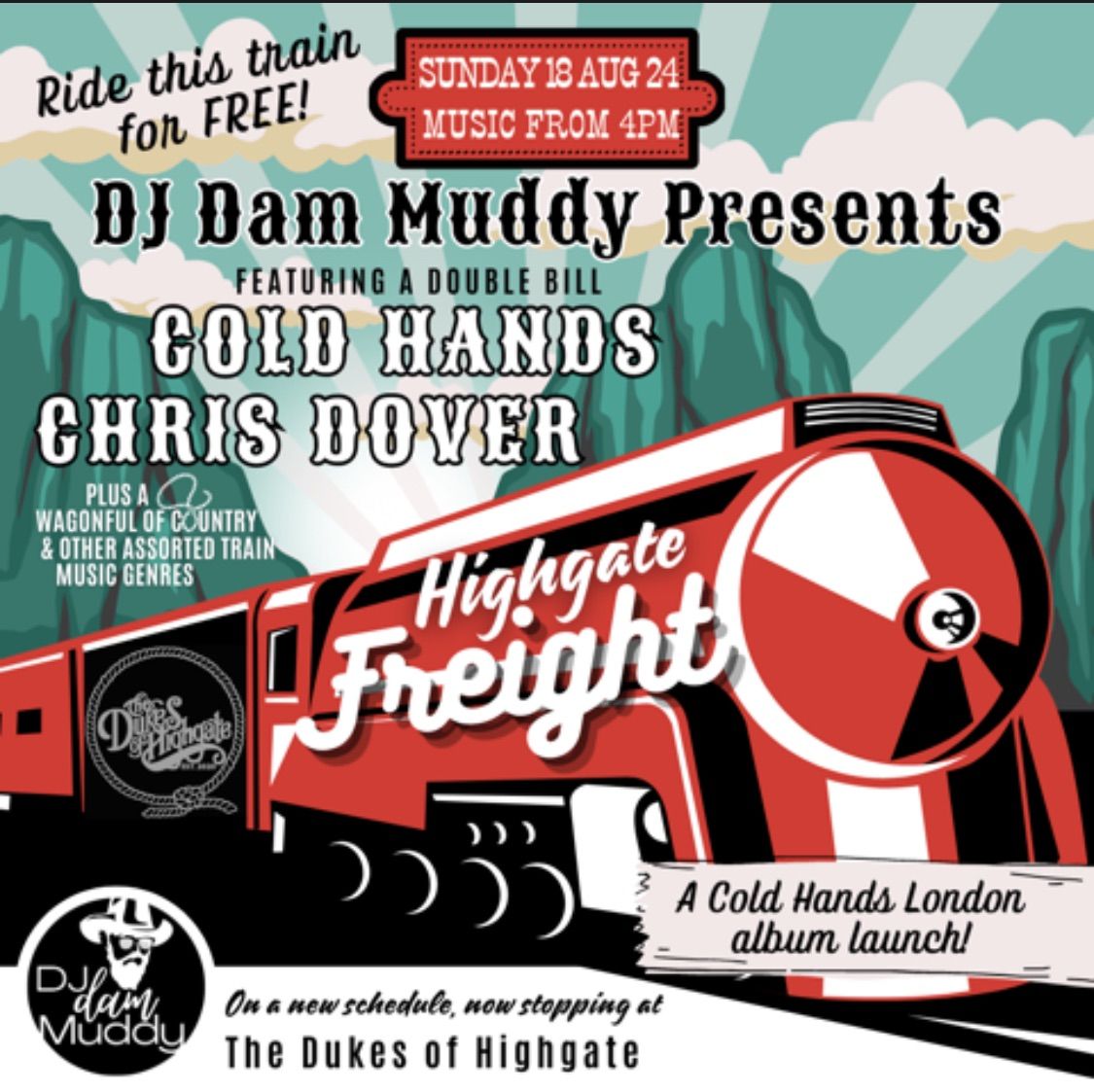 DJ Dam Muddy presents: The Highgate Freight featuring Cold Hands vs Chris Dover