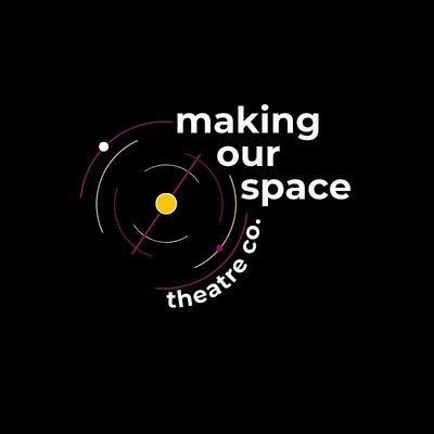 Making Our Space Theatre Co.