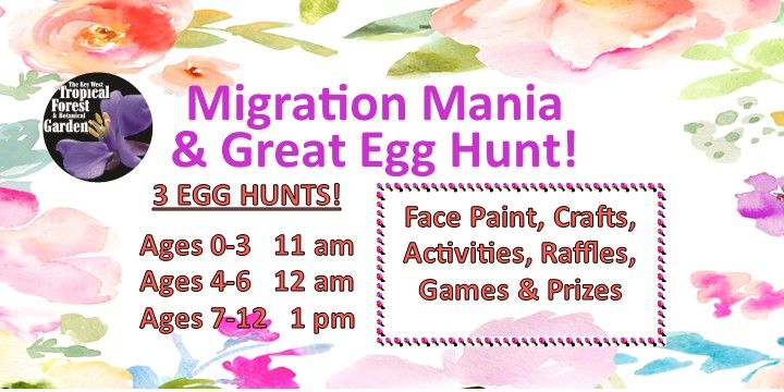 Migration Mania & Egg Hunt at the KW Botanical Garden 