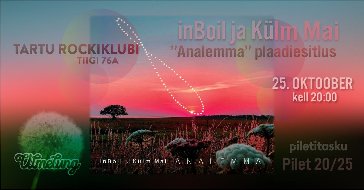 InBoil & K\u00fclm Mai - "ANALEMMA" Plaadiesitluskontsert Tartus - 25. oktoobril