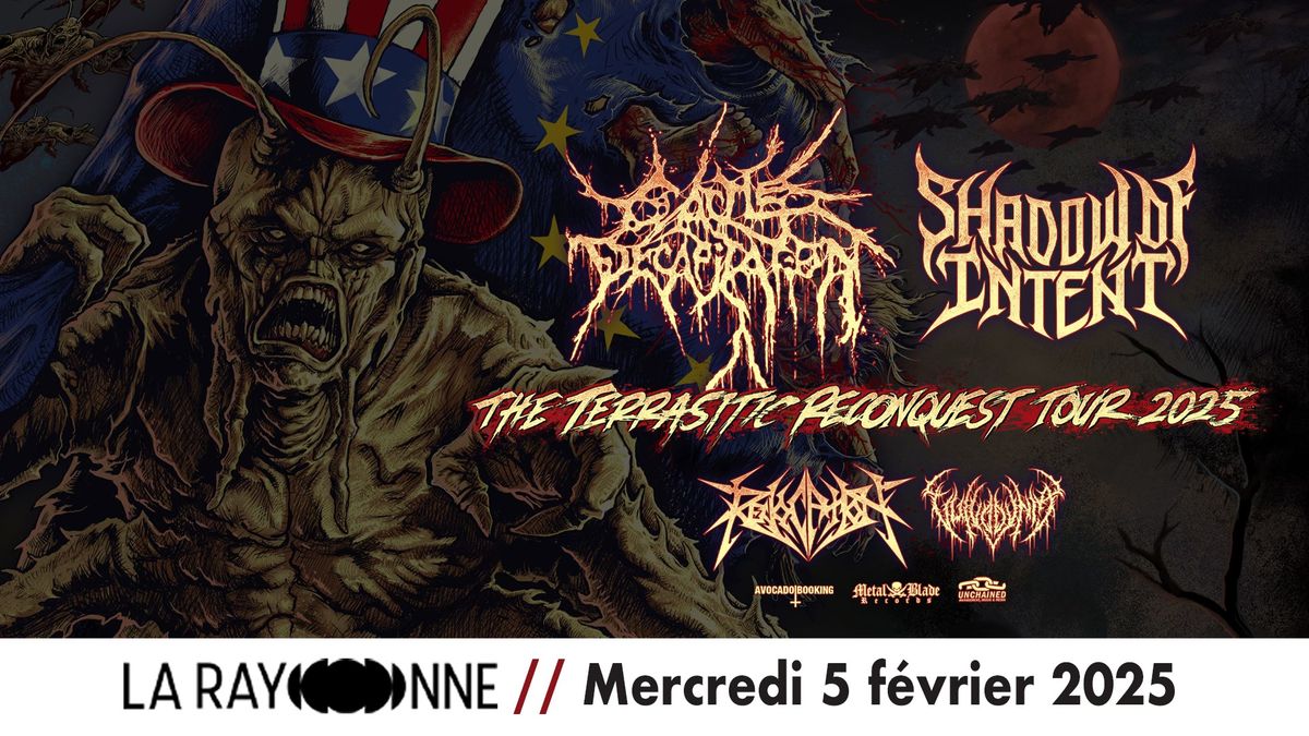 Cattle Decapitation \u2022 Shadow of Intent \u2022 Revocation \u2022 Vulvodynia \u00e0 La Rayonne (Lyon)