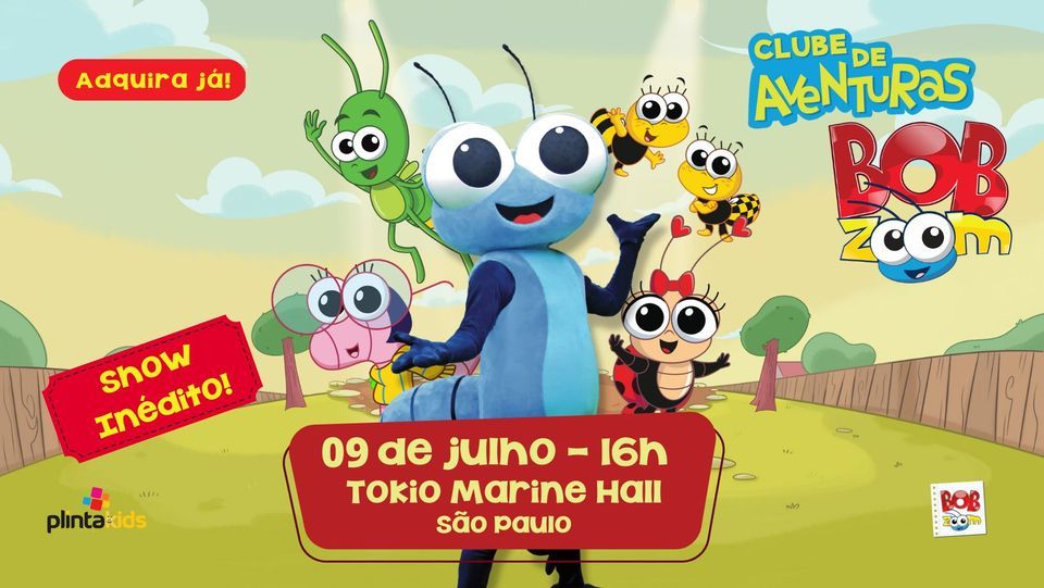 Bob Zoom em: Clube de Aventuras - S\u00e3o Paulo - Tokio Marine Hall