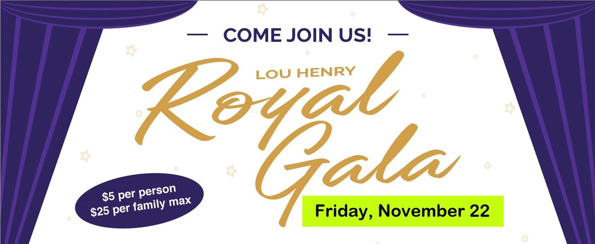 Lou Henry Royal Gala