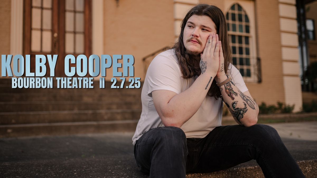 Kolby Cooper at Bourbon Theatre