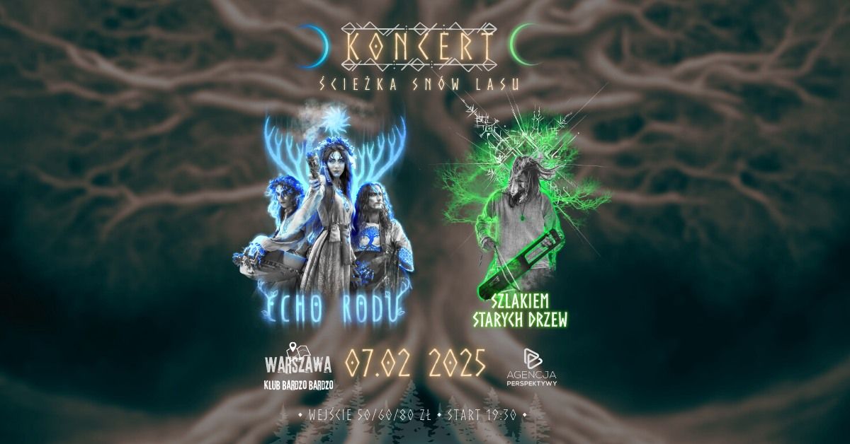 Echo Rodu \/ Szlakiem Starych Drzew, 07.02.2025 Warszawa - Klub Bardzo Bardzo, \u015acie\u017cka Sn\u00f3w Lasu