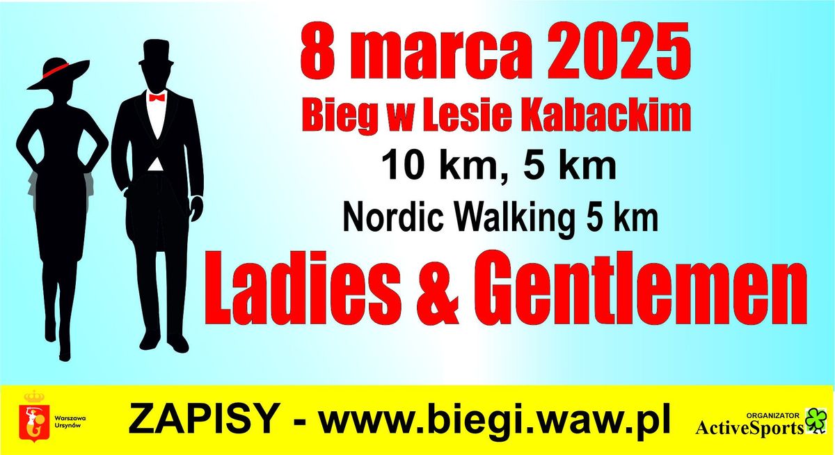 Bieg Ladies & Gantlemen - Bieg (10km) i Bieg (5km)  Nordic Walking (5km) w Lesie Kabackim