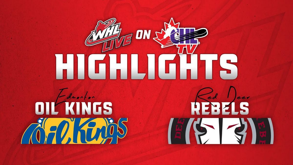 Edmonton Oil Kings vs. Red Deer Rebels