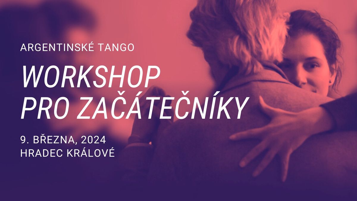 Workshop argentinsk\u00e9ho tanga pro za\u010d\u00e1te\u010dn\u00edky v Hradci Kr\u00e1lov\u00e9