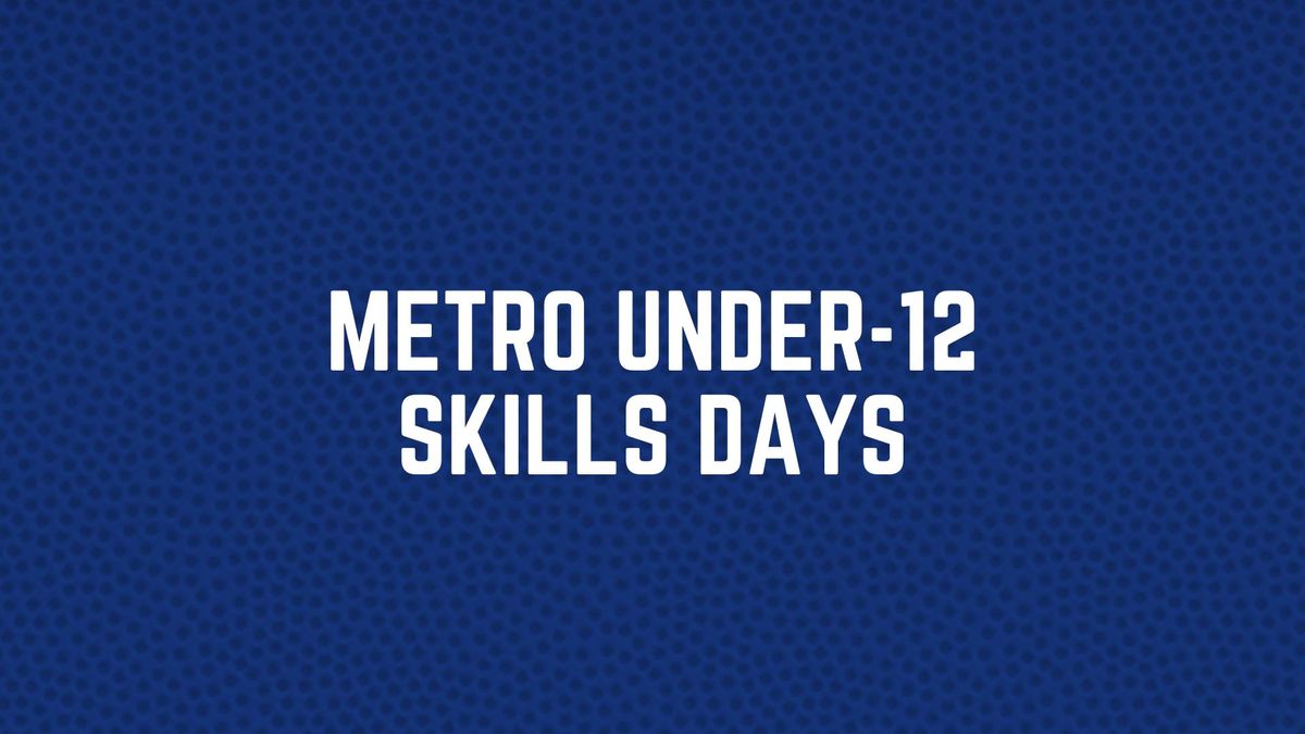 Metro Under-12 Skills Days | Alexandria  