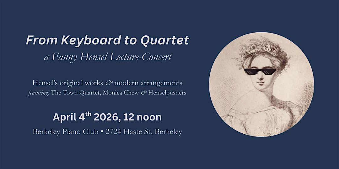 Fanny Hensel: Keyboard-to-Quartet Lecture-Concert