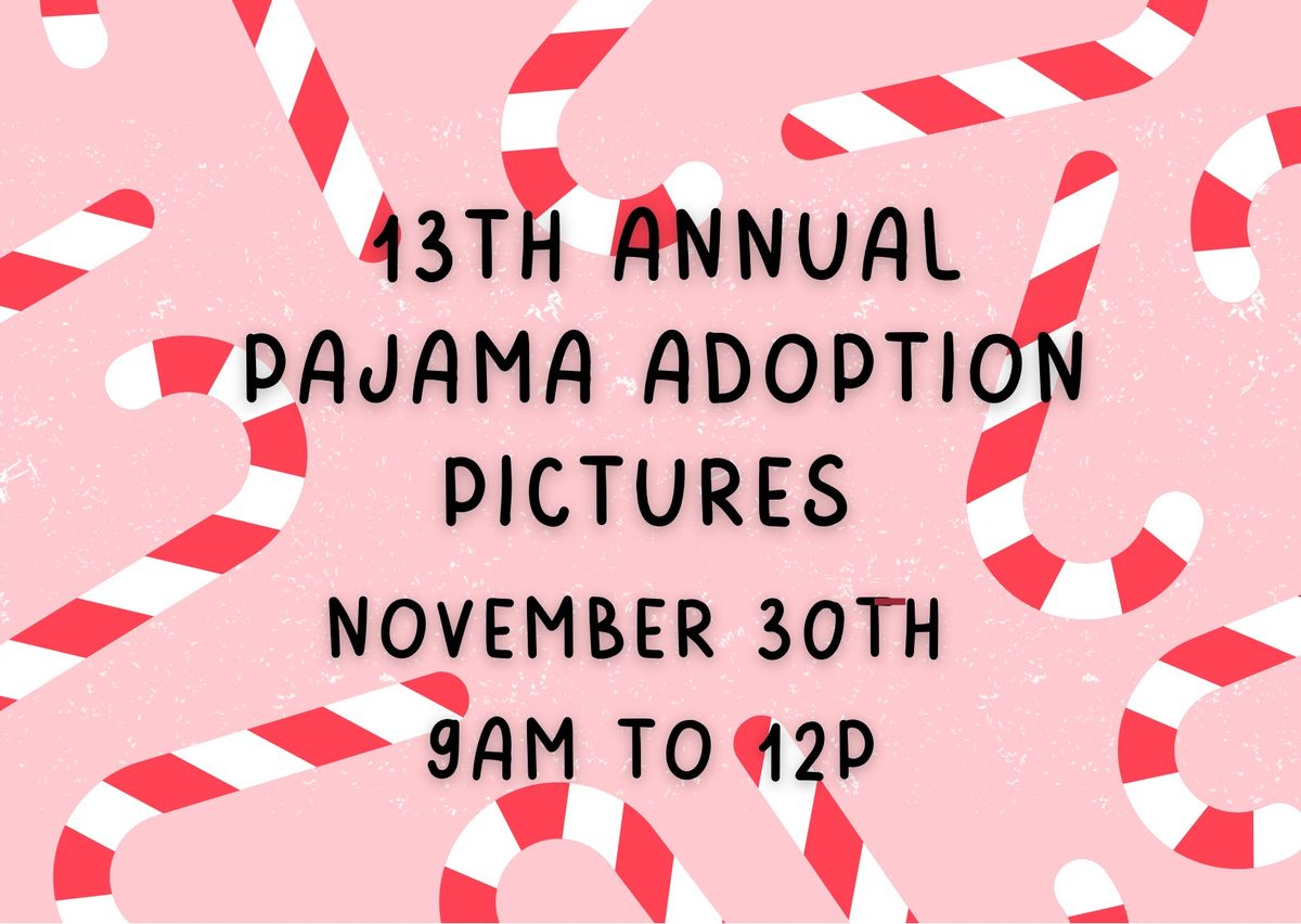 13th Annual Pajama Adoption Pictures 