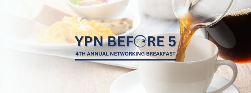 YPN Before 5: 4th Annual Networking Breakfast