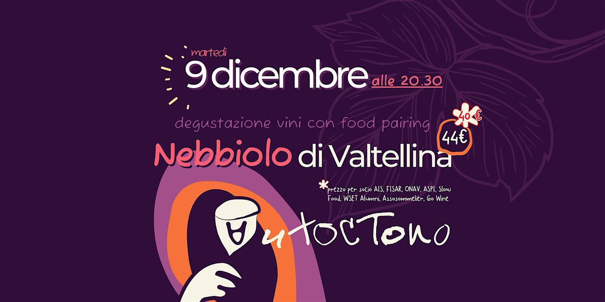 Degustazione "Nebbiolo di Valtellina"