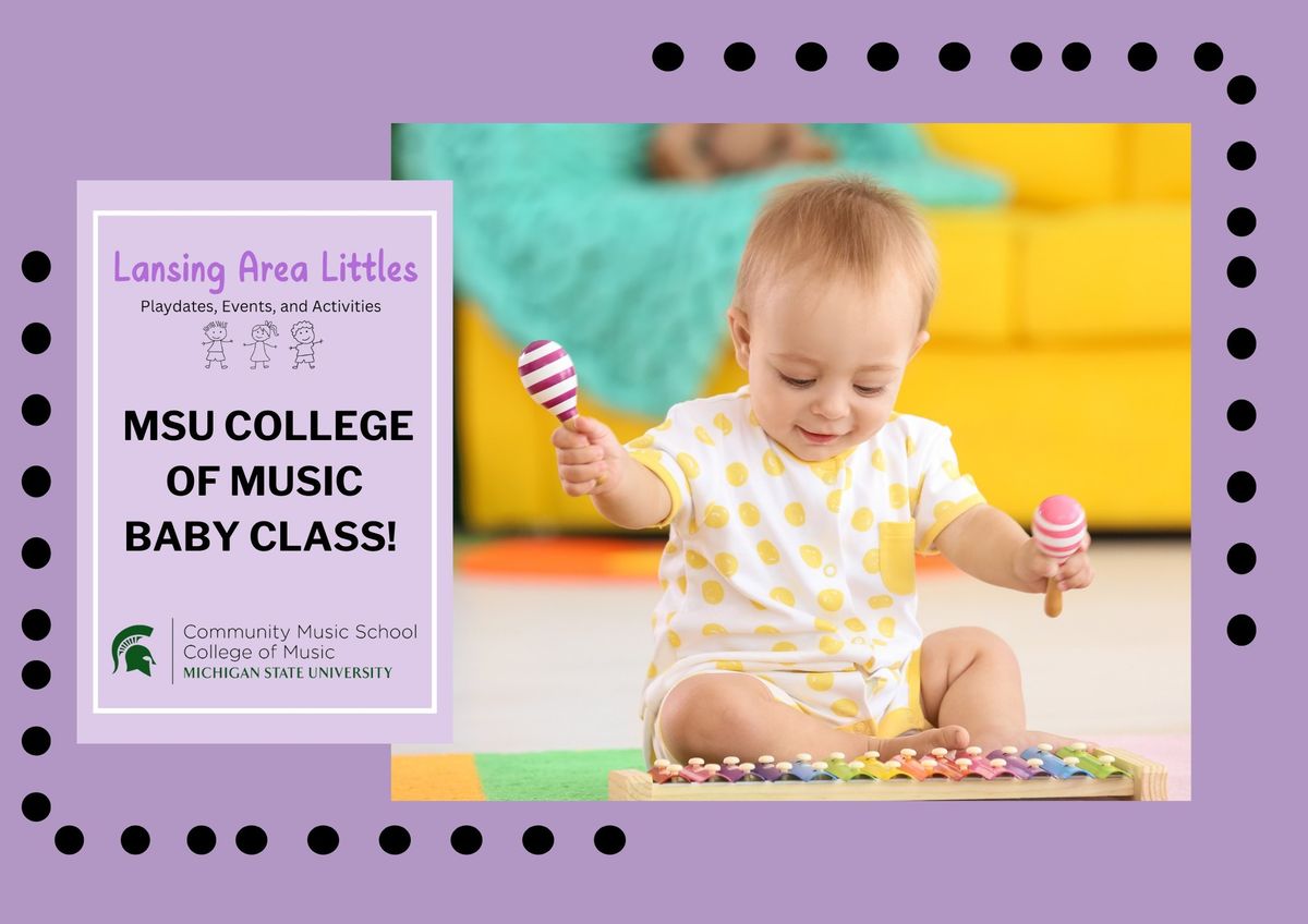 MSU Baby Music Class (0-18 months)*registration required*