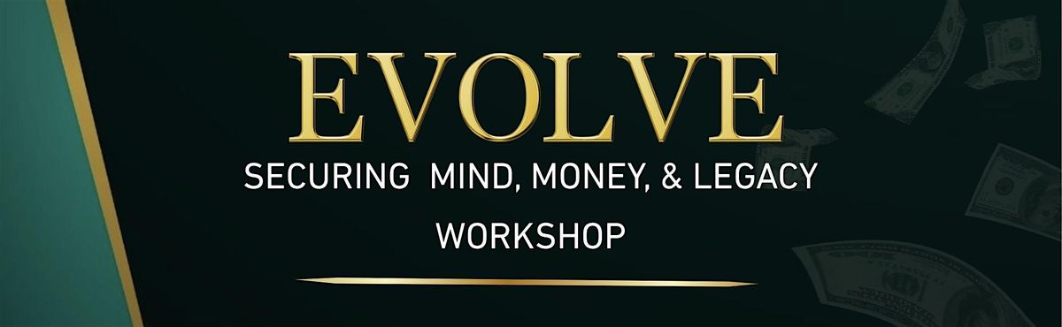 Securing Mind, Money & Legacy Workshop