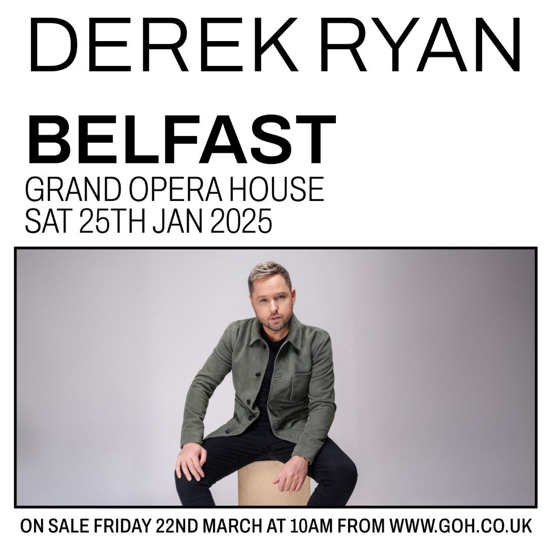 Derek Ryan - Grand Opera House, Belfast