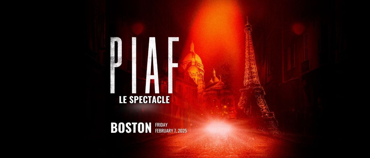 BOSTON: PIAF! THE SHOW