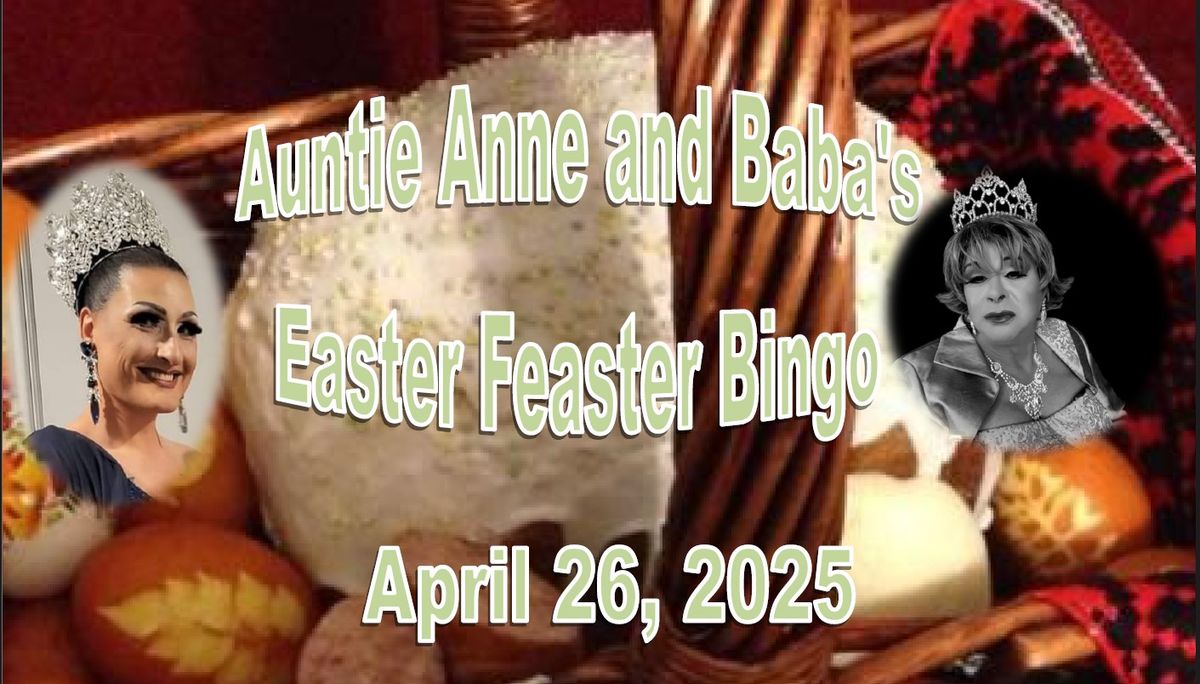 Auntie Anne and Baba's Easter Feaster Drag Bingo