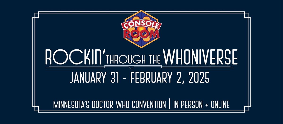 CONsole Room 2025: Rockin' Through The WHOniverse