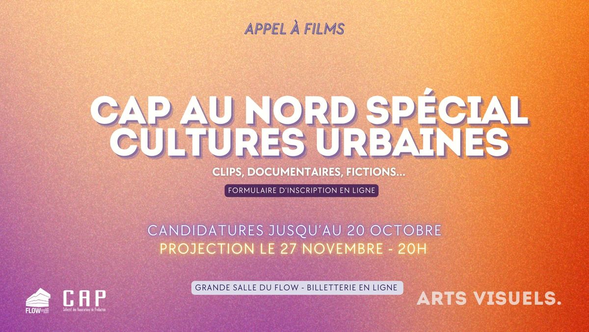 [APPEL A FILMS + PROJECTION ] Clips et courts-m\u00e9trages sp\u00e9cial cultures urbaines 