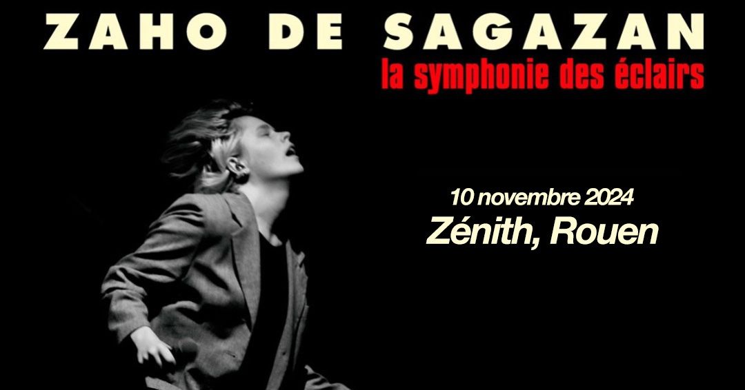 ZAHO DE SAGAZAN \u2022 La symphonie des \u00e9clairs | Rouen