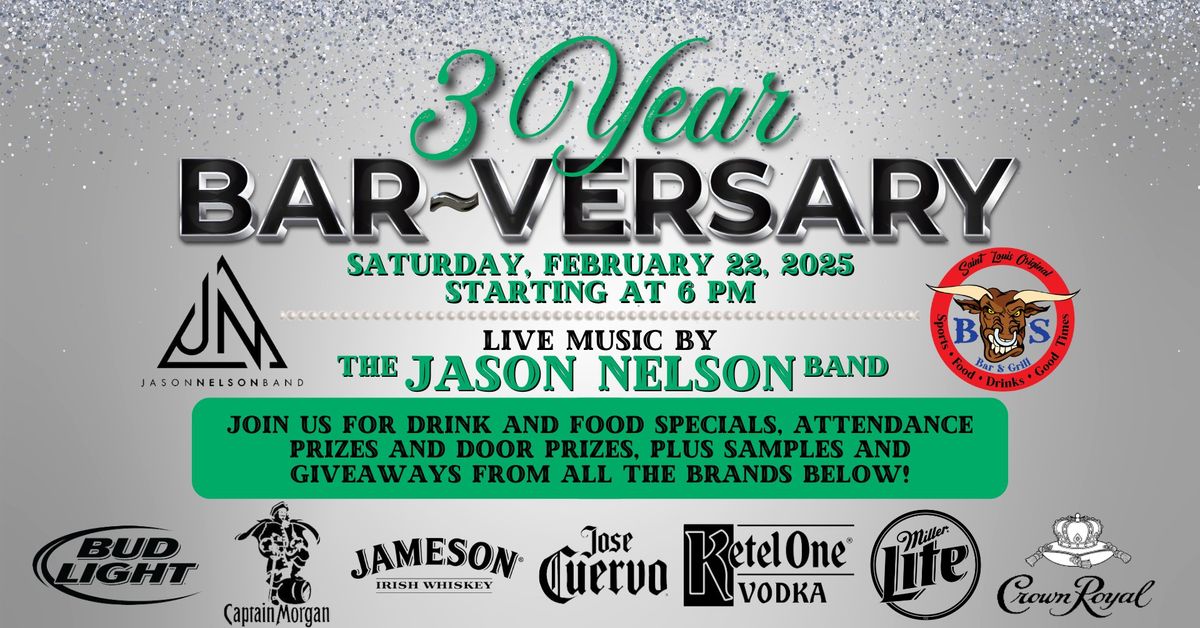 BS Bar & Grill's THREE Year Anniversary Party Feat. The Jason Nelson Band