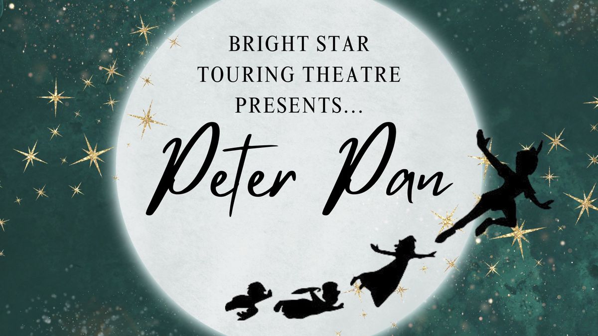 Bright Star Touring Theatre Presents "Peter Pan"