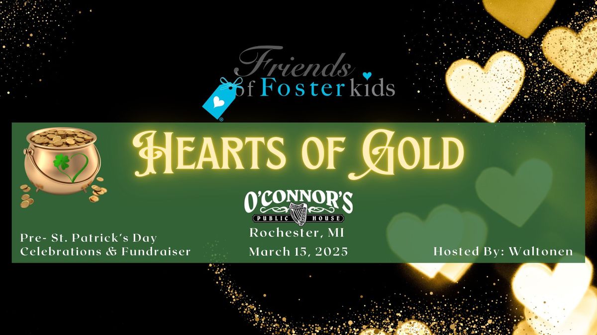 Hearts of Gold - Pre-St. Patrick's Day Fundraiser