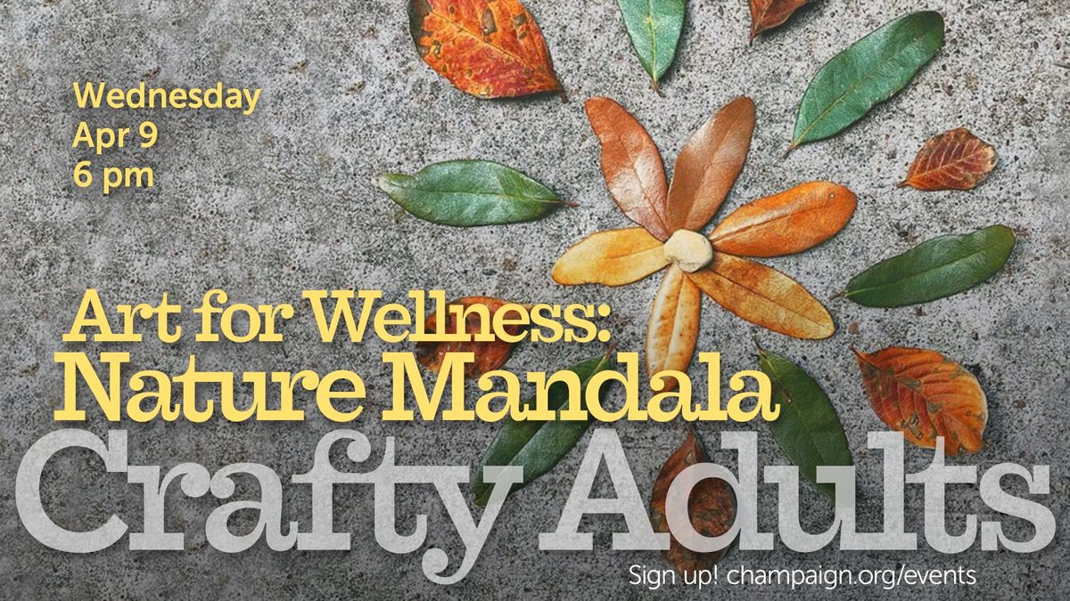 Crafty Adults | Art for Wellness: Nature Mandala