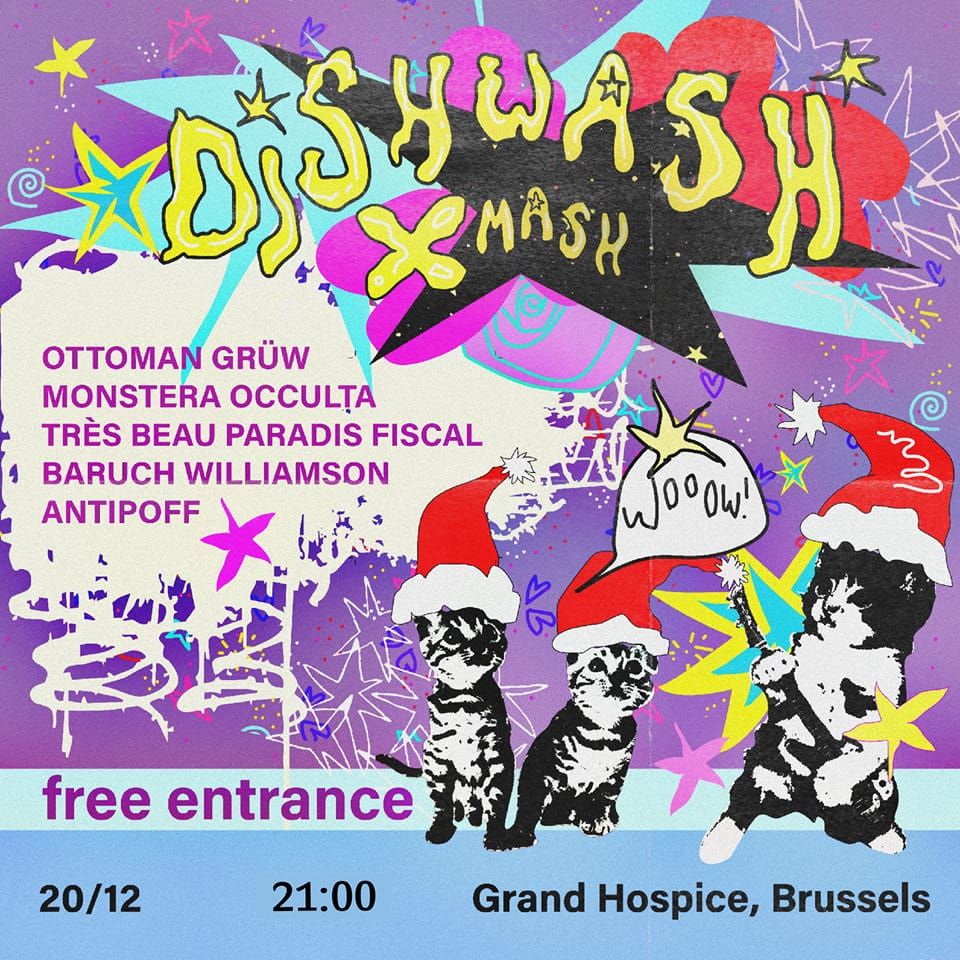 DISHWASH XMASH:Ottoman Gr\u00fcw?Monstera Occulta\u2603\ufe0fTr\u00e8s Beau Paradis Fiscal?Baruch Williamson?Antipoff