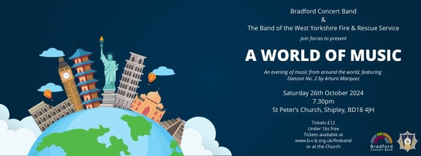 A World of Music with The Band of the West Yorkshire Fire & Rescue Service and Bradford Concert Band