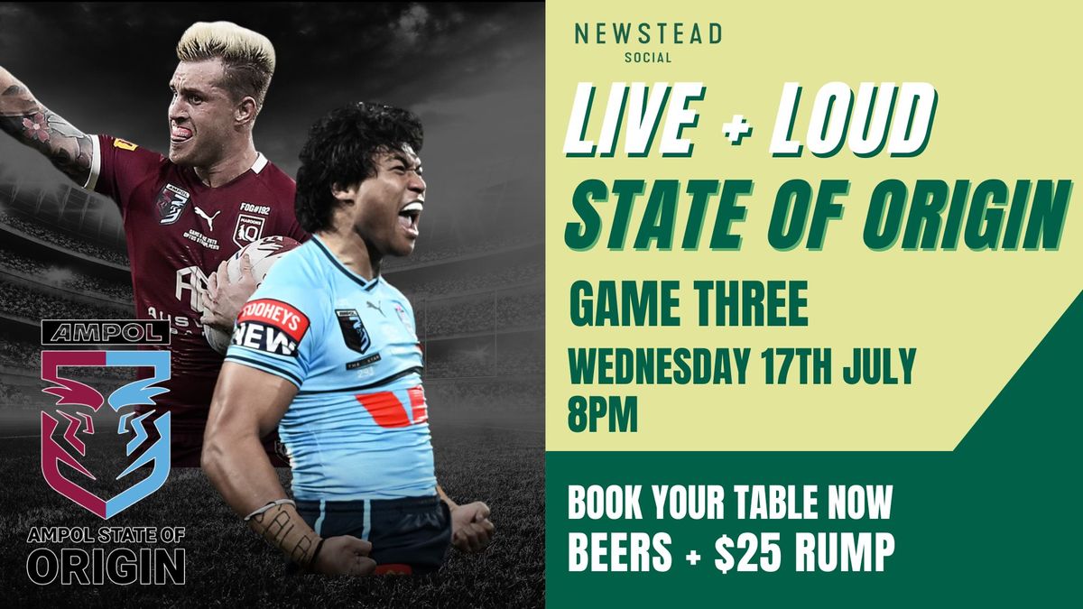 State of Origin | GAME THREE | Live + Loud