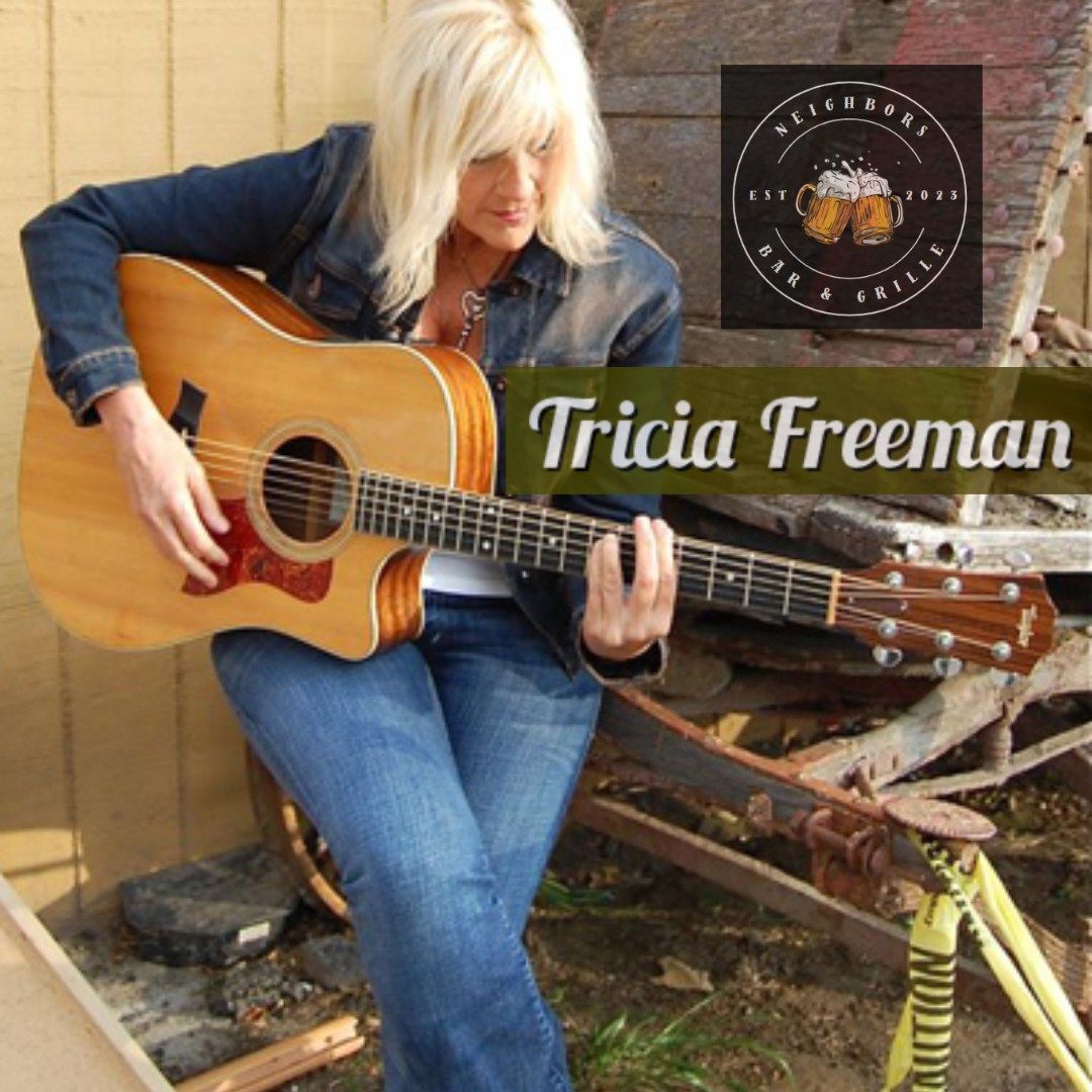 Live Music with Tricia Freeman @ Neighbors Bar and Grille 7:30-10:30