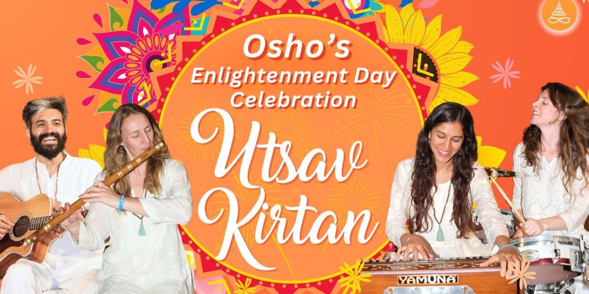 Osho's Enlightenment Day- Utsav Kirtan