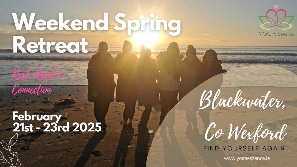  Weekend Spring Retreat - Re-set, Rest & Connection