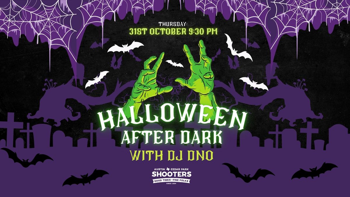 Halloween After Dark with DJ DNO at Shooters Austin