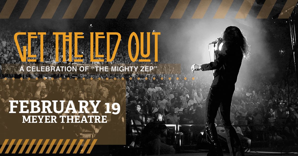 Get The Led Out - A Celebration of "The Mighty Zep"