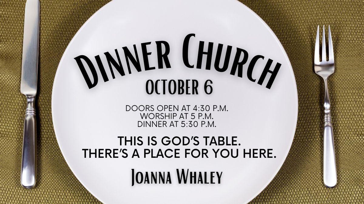 Dinner Church with Joanna Whaley