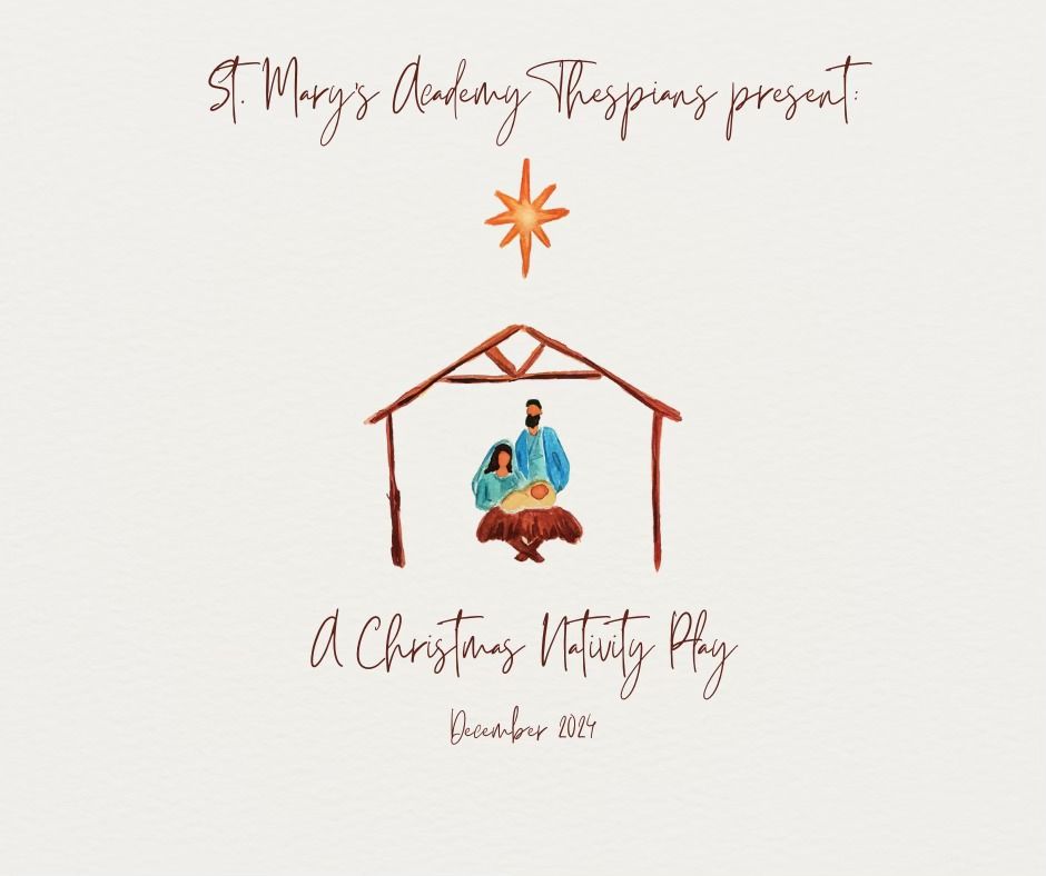 St. Mary's Academy Presents: A Christmas Nativity Play