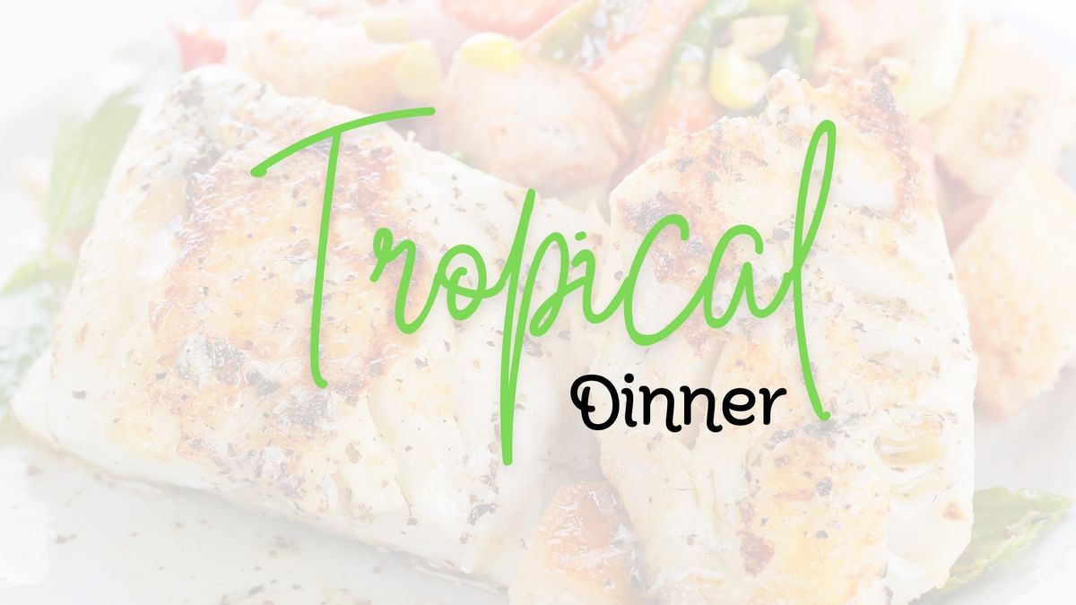 Cooking Class | Tropical Dinner