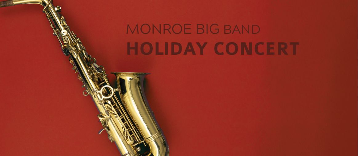 Monroe Big Band Holiday Concert