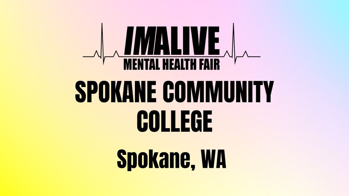 Community College of Spokane - IMALIVE Mental Health Fair
