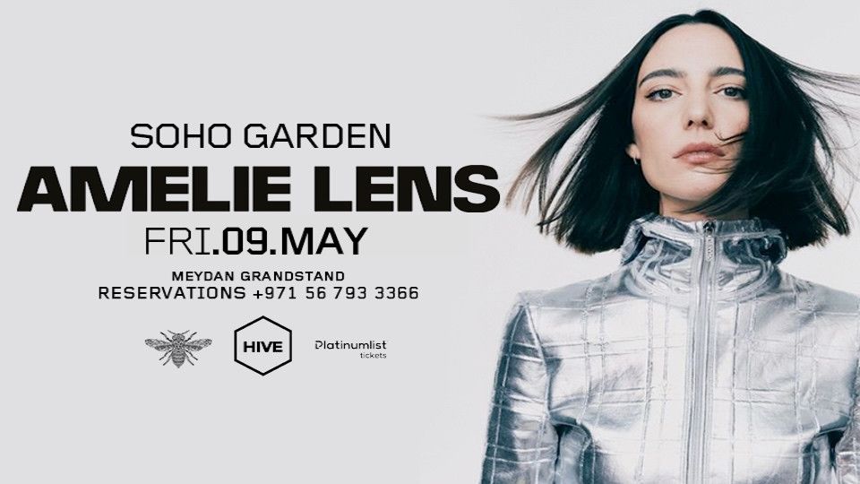 Amelie Lens at HIVE, Soho Garden Meydan - Dubai