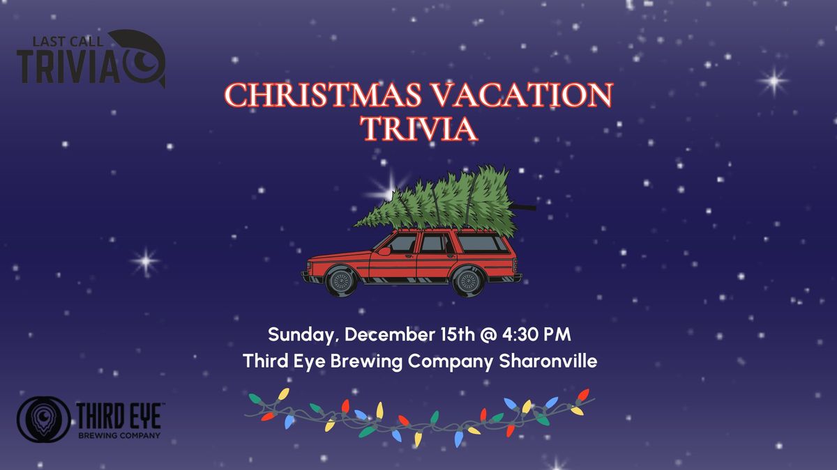 Christmas Vacation Themed Trivia at Third Eye Brewing Sharonville 4:30PM to 6:30PM