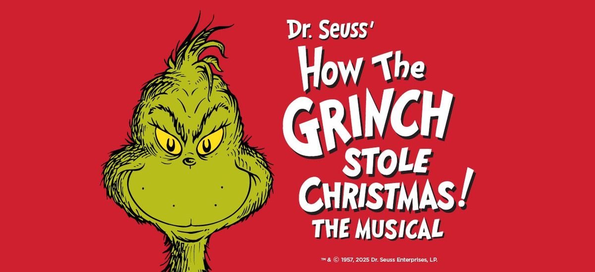 How The Grinch Stole Christmas - The Musical at Saenger Theatre-LA