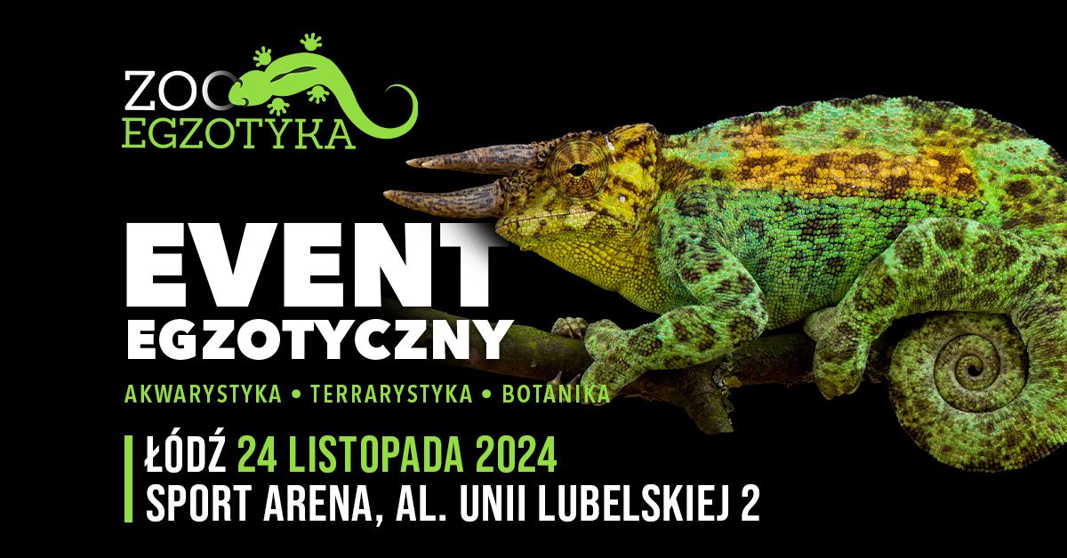 ZooEgzotyka \u0141\u00f3d\u017a - 24 listopada 2024r.